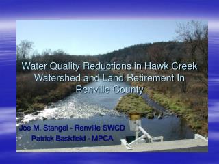 Water Quality Reductions in Hawk Creek Watershed and Land Retirement In Renville County