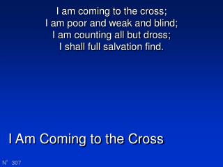 I Am Coming to the Cross