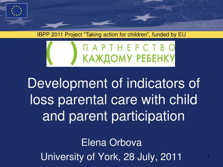 development of indicators of loss parental care with child and parent participation