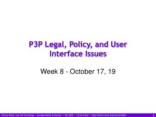 P3P Legal, Policy, and User Interface Issues
