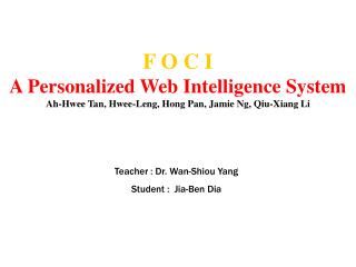 Teacher : Dr. Wan-Shiou Yang Student : Jia-Ben Dia