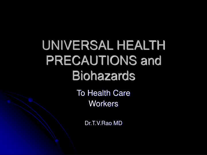 universal health precautions and biohazards