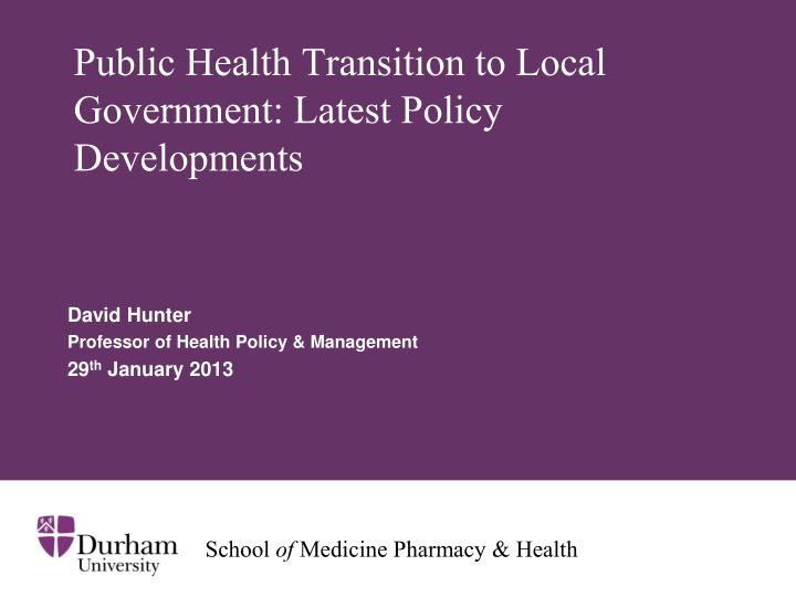 public health transition to local government latest policy developments