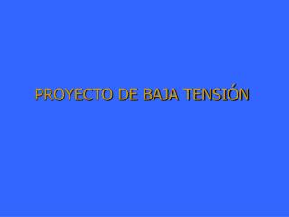 proyecto de baja tensi n
