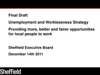Final Draft Unemployment and Worklessness Strategy