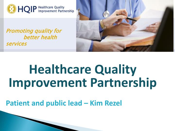healthcare quality improvement partnership patient and public lead kim rezel