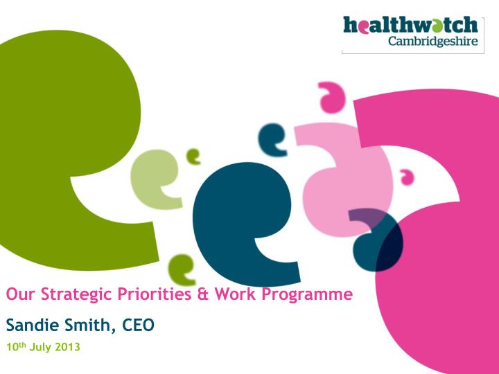 our strategic priorities work programme