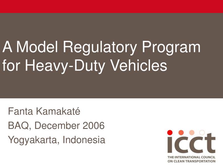 a model regulatory program for heavy duty vehicles