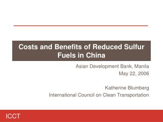 Costs and Benefits of Reduced Sulfur Fuels in China