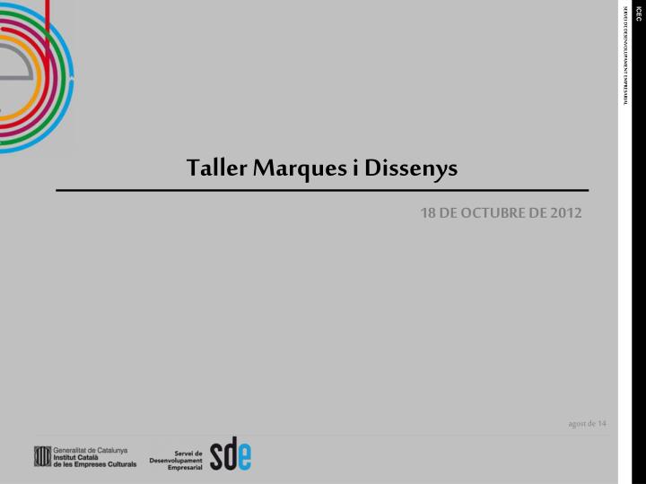 taller marques i dissenys