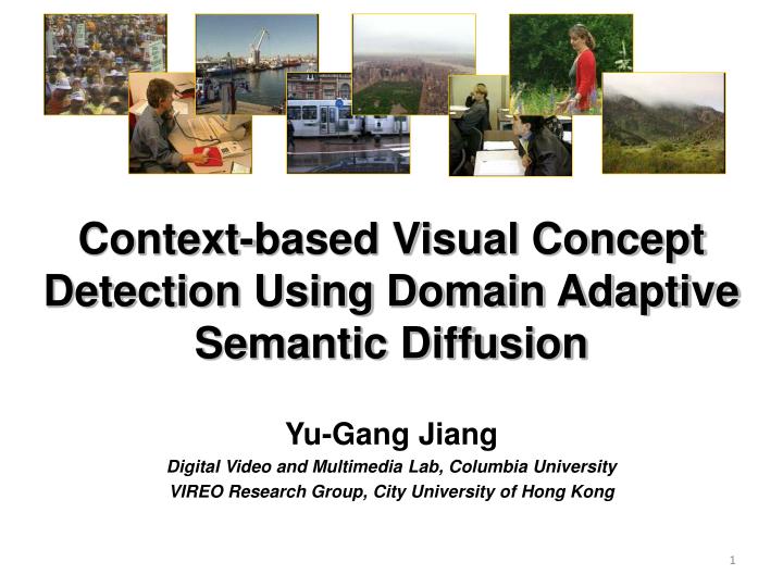 context based visual concept detection using domain adaptive semantic diffusion