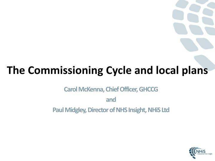 the commissioning cycle and local plans