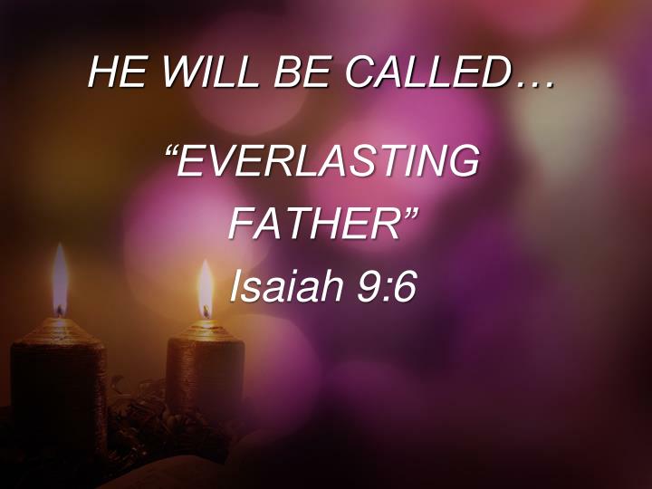 he will be called