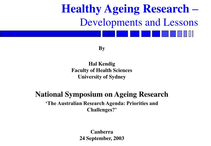 healthy ageing research developments and lessons