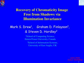 Recovery of Chromaticity Image Free from Shadows via Illumination Invariance