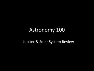Astronomy 100