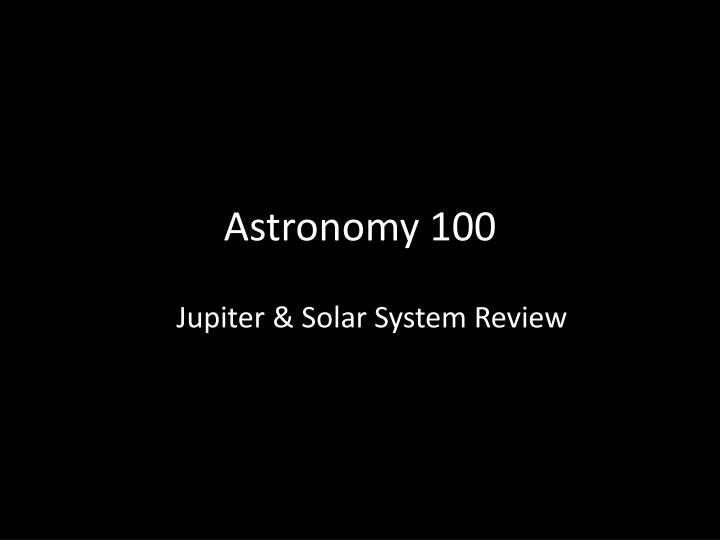 astronomy 100