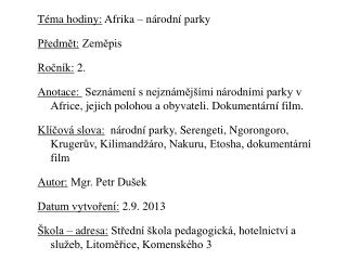 Téma hodiny: Afrika – národní parky Předmět: Zeměpis Ročník: 2.