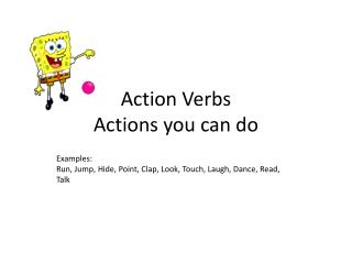 Action Verbs Actions you can do