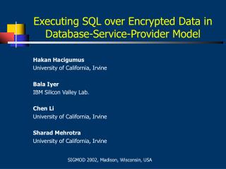 Executing SQL over Encrypted Data in Database-Service-Provider Model