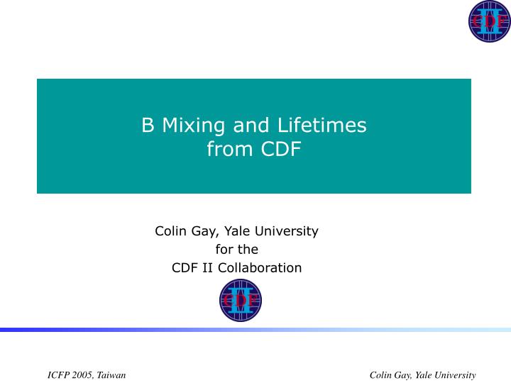 b mixing and lifetimes from cdf