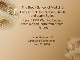 Joan A. Kavuru, J.D. Director of Compliance July 20, 2006