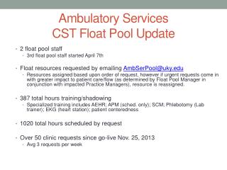 Ambulatory Services CST F loat P ool Update