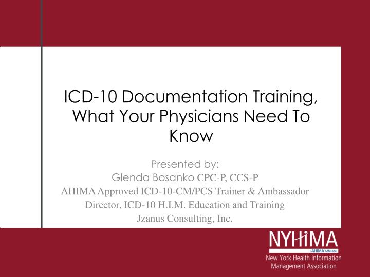 icd 10 documentation training what your physicians need to know