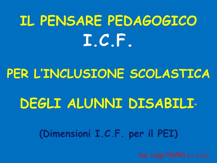 il pensare pedagogico i c f per l inclusione scolastica degli alunni disabili