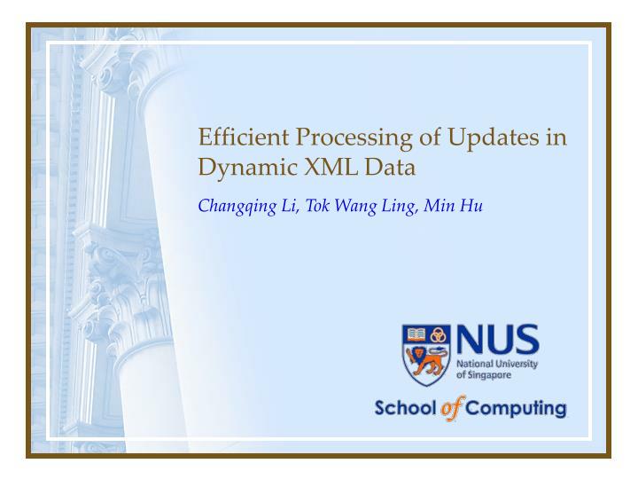 efficient processing of updates in dynamic xml data
