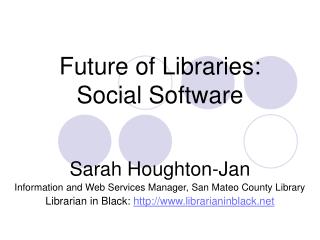 Future of Libraries: Social Software