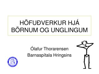 HÖFUÐVERKUR HJÁ BÖRNUM OG UNGLINGUM