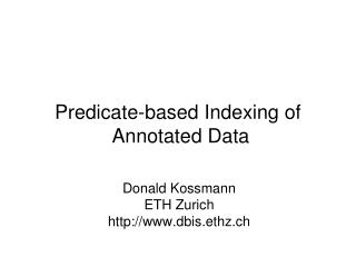 Predicate-based Indexing of Annotated Data