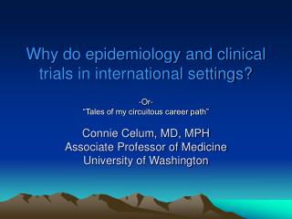 Why do epidemiology and clinical trials in international settings?