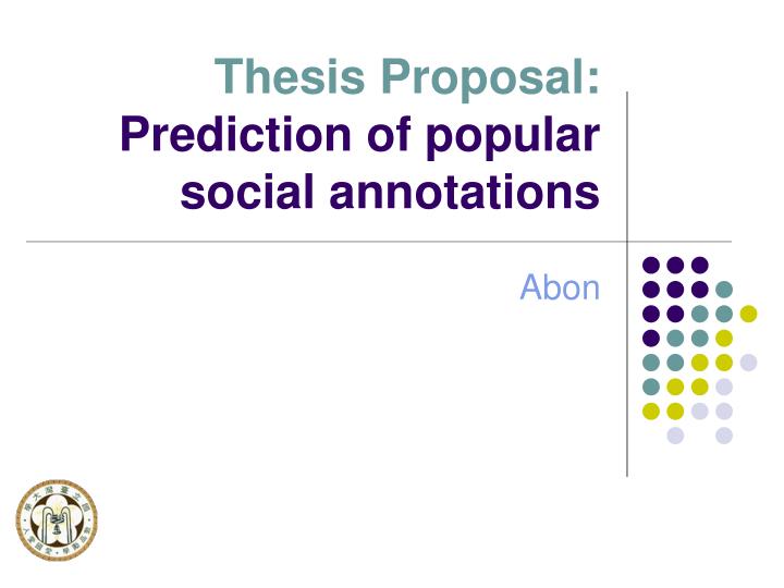 thesis proposal prediction of popular social annotations