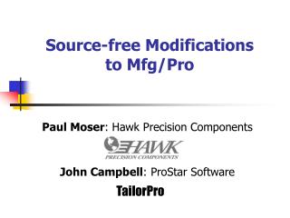 Source-free Modifications to Mfg/Pro