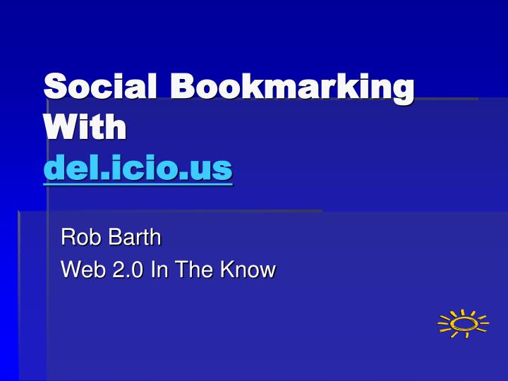 social bookmarking with del icio us