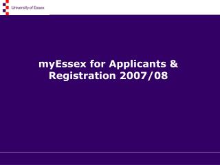 myEssex for Applicants &amp; Registration 2007/08