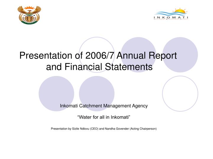 presentation of 2006 7 annual report and financial statements