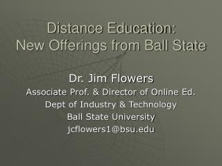 Distance Education: New Offerings from Ball State