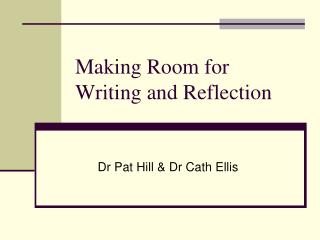 Making Room for Writing and Reflection