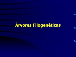 rvores filogen ticas