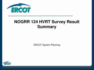 NOGRR 124 HVRT Survey Result Summary ERCOT System Planning