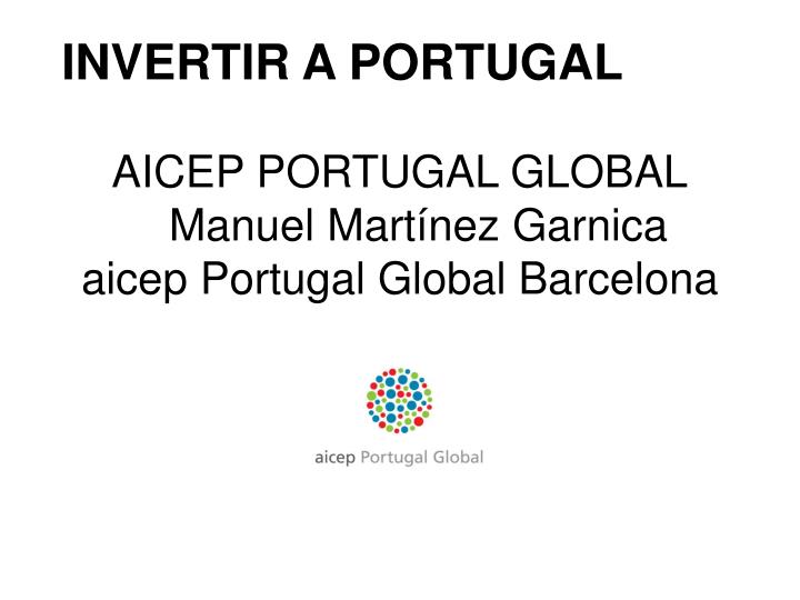 aicep portugal global manuel mart nez garnica aicep portugal global barcelona