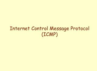 Internet Control Message Protocol (ICMP)