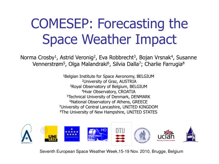 comesep forecasting the space weather impact
