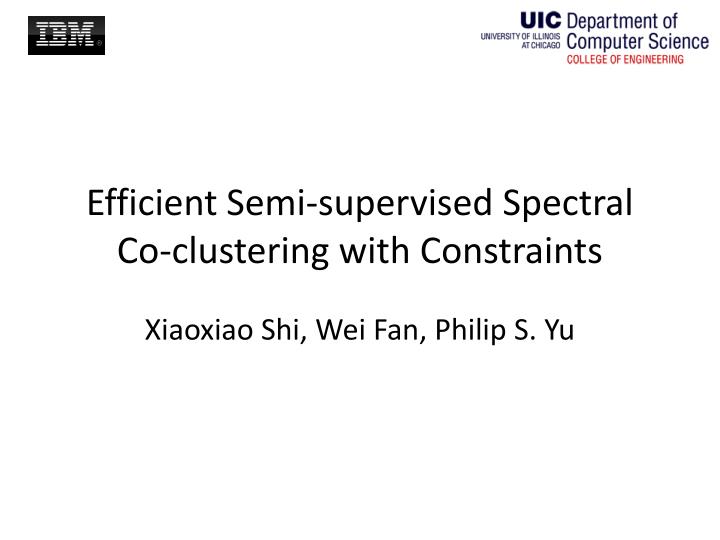 efficient semi supervised spectral co clustering with constraints