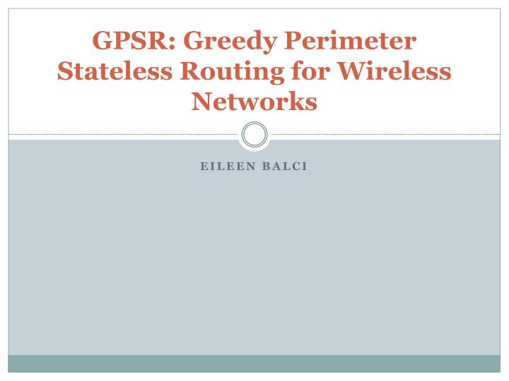 gpsr greedy perimeter stateless routing for wireless networks