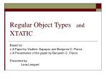 Bridging Regular Types and Object-Oriented Languages: The XTATIC Approach - slide 1