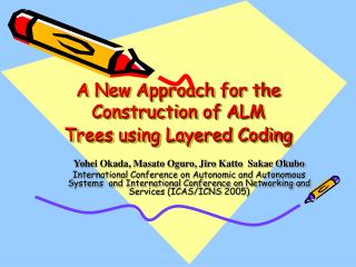 A New Approach for the Construction of ALM Trees using Layered Coding